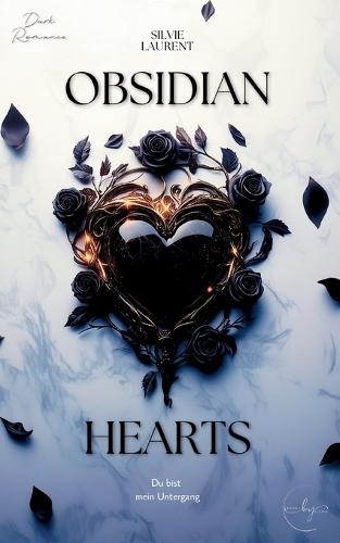 Obsidian Hearts: Du bist mein Untergang (Dark Romance)