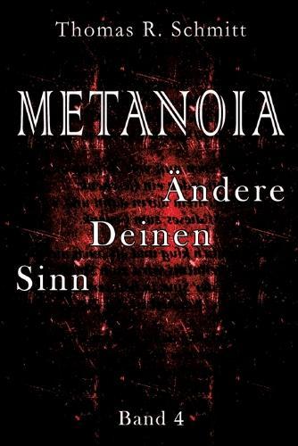 METANOIA - Ändere Deinen Sinn - Band 4
