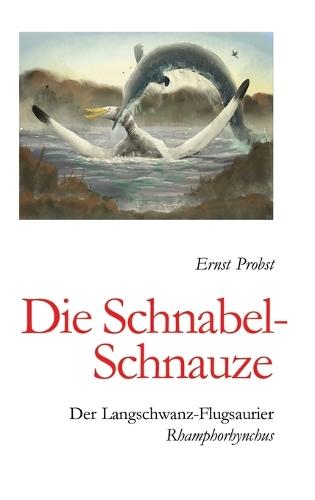 Die Schnabel-Schnauze: Der Langschwanz-Flugsaurier Rhamphorhynchus
