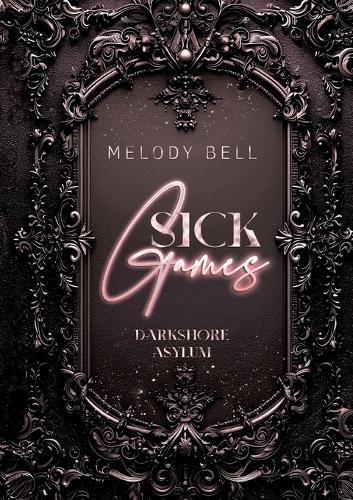 Sick Games: Darkshore Asylum (Dark Romance x Psychothriller)