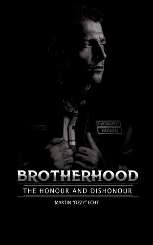 Brotherhood: The Honour and Dishonour