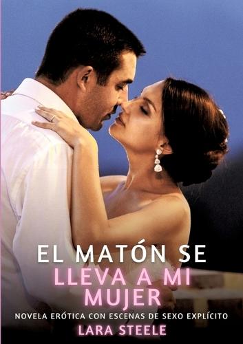 El matón se lleva a mi mujer: El matón se lleva a mi mujer