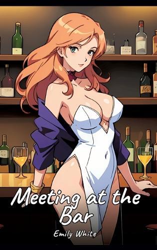 Meeting at the Bar: Sexy Erotic Stories for Adults Illustrated with Hentai Images - Naked Illustrations