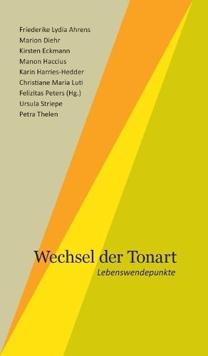 Wechsel der Tonart: Lebenswendepunkte