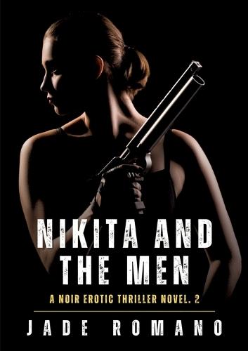 Nikita and the Men: A Noir Erotic Thriller Novel. 2