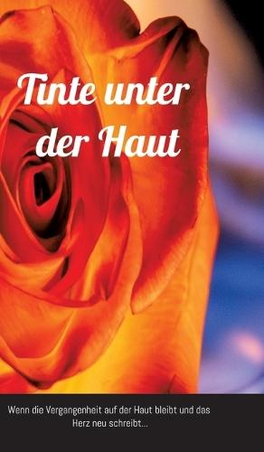 Tinte unter der Haut: Wenn die Vergangenheit auf der Haut bleibt und das Herz neu schreibt...