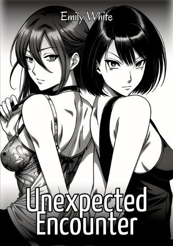 Unexpected Encounter: Sexy Erotic Stories for Adults Illustrated with Hentai Images - Naked Pictures