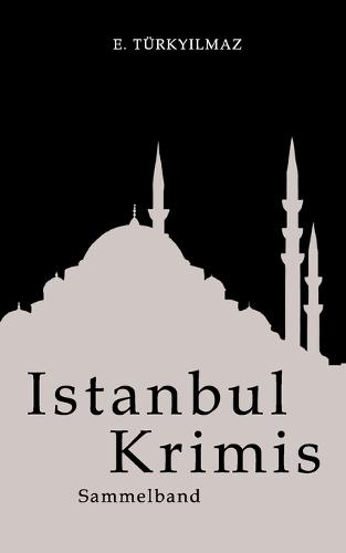 Istanbul Krimis: Sammelband