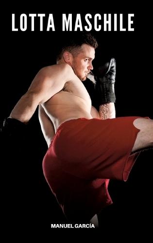 Lotta Maschile: Racconti Erotici Gay Espliciti in Italiano per Adulti