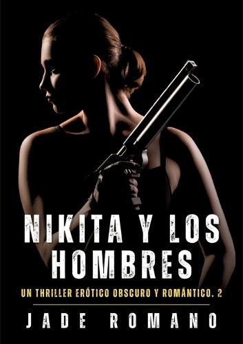Nikita y los Hombres: Nikita y los Hombres