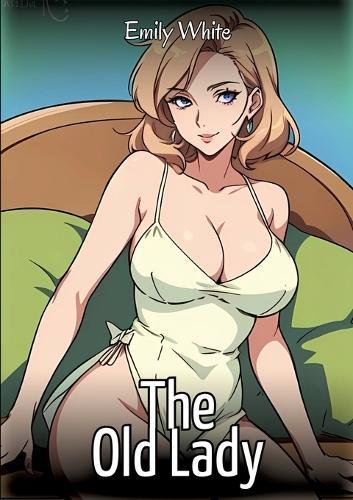 The Old Lady: Sexy Erotic Stories for Adults Illustrated with Hentai Images - Naked Pictures