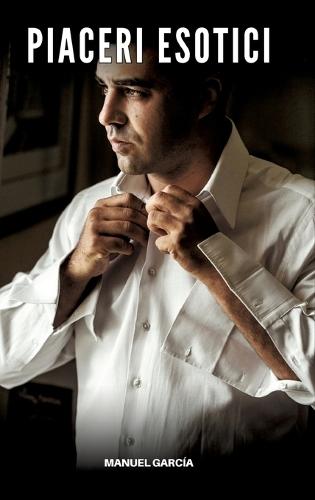 Piaceri Esotici: Racconti Erotici Gay Espliciti in Italiano per Adulti