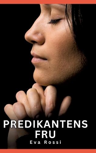 Predikantens Fru: Predikantens Fru