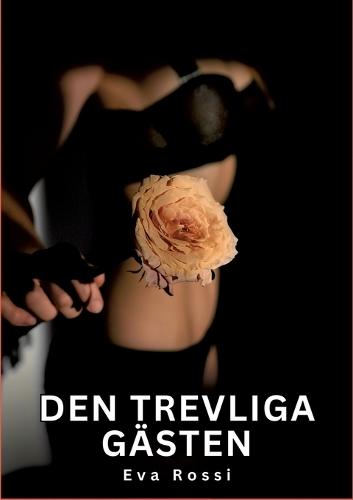 Den trevliga gästen: Förbjudna erotiska berättelser om tabubelagd sex för vuxna