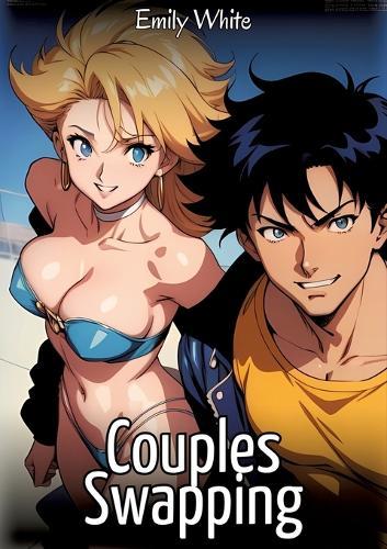 Couples Swapping: Sexy Erotic Stories for Adults Illustrated with Hentai Images - Naked Pictures