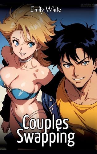 Couples Swapping: Sexy Erotic Stories for Adults Illustrated with Hentai Images - Naked Pictures
