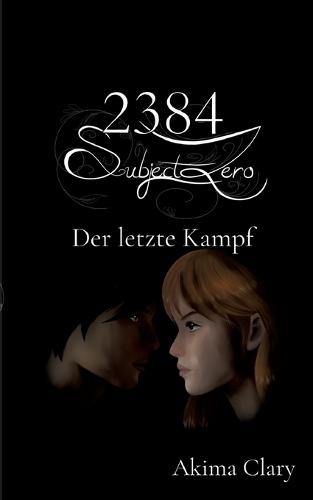 2384 Subject Zero: Der letzte Kampf