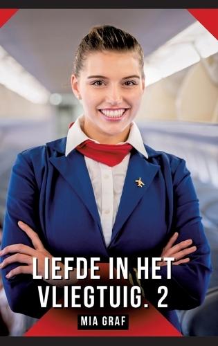 Liefde in het vliegtuig. 2: Verboden erotische verhalen met expliciete seks voor volwassenen