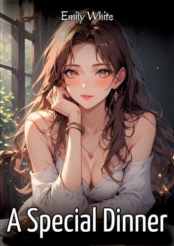 A Special Dinner: Sexy Erotic Stories for Adults Illustrated with Hentai Images - Naked Pictures