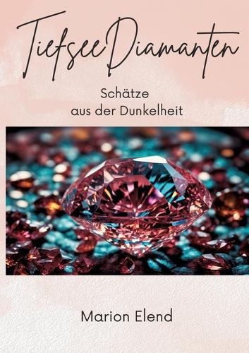 TiefseeDiamanten: Schätze aus der Dunkelheit