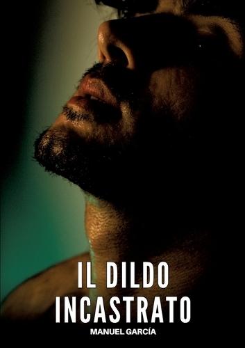 Il Dildo Incastrato: Racconti Erotici Gay Espliciti in Italiano per Adulti