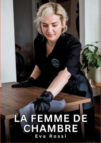 La Femme de Chambre: Histoires Érotiques Interdites de Sexe Tabou pour Adultes