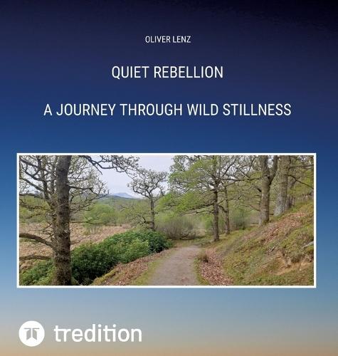 Quiet Rebellion: Quiet Rebellion is a collection of poems rooted in solitude, wild beauty, and the silent wisdom of the land. With each step through moss, rain, and stillness, I invite you to listen.