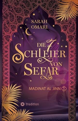 Die 7 Schleier von Sefar - Madinat al-Jinn: Oriental Dark Fantasy, die in Algerien spielt