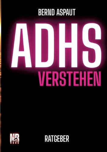 ADHS verstehen Ratgeber Sachbuch