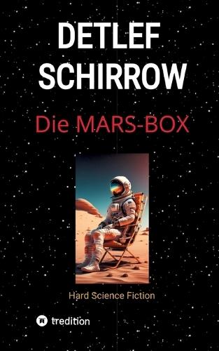 Die Mars-Box: Hard Science Fiction