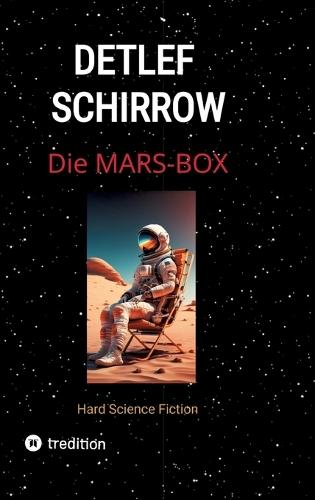 Die Mars-Box: Hard Science Fiction