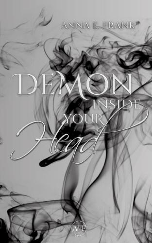 Demon Inside Your Head: dystopische morally grey Romantasy (Demons Among Us Band 2)