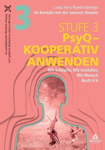 Im Kontakt mit der inneren Stimme Stufe 3: Buch 3/6: Mit-Schöpfer, Mit-Gestalter, Mit-Mensch