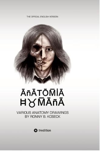 Anatomia Humana: The official english Version: Various Drawings by Ronny B. Koseck