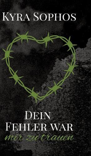 Dein Fehler war: mir zu trauen