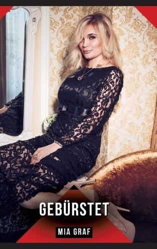 Gebürstet: Erotische Kurzgeschichten für Sie und Ihn: Sammelband expliziter, unzensierter Lust, ab 18