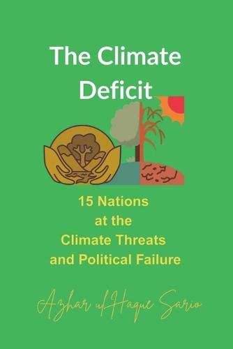 The Climate Deficit: 15 Nations at the Climate Threats and Political Failure