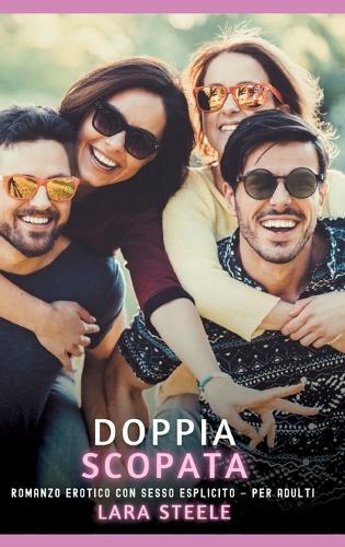 Doppia Scopata: Romanzo Erotico con Sesso Esplicito - per Adulti