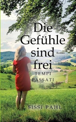 Die Gefühle sind frei: Tempi passati