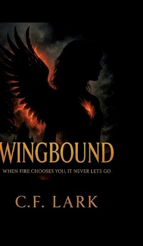 Wingbound: When fire chooses you, it never lets go