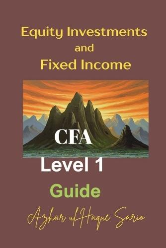 Equity Investments and Fixed Income: CFA Level 1 Guide