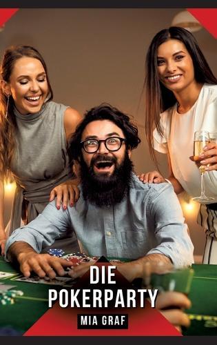 Die Pokerparty: Erotische Geschichten mit explizitem Sex für Erwachsene