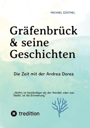 Gräfenbrück & seine Geschichten: Die Zeit mit der Andrea Dorea