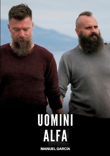 Uomini Alfa: Racconti Erotici Gay di Sesso Esplicito per Uomini Adulti