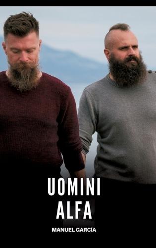 Uomini Alfa: Racconti Erotici Gay di Sesso Esplicito per Uomini Adulti