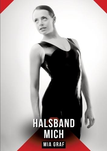 Halsband mich: Erotische Geschichten mit explizitem Sex für Erwachsene