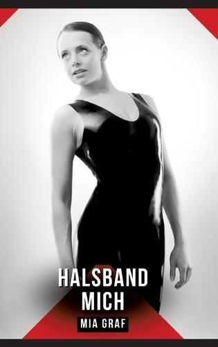 Halsband mich: Erotische Geschichten mit explizitem Sex für Erwachsene