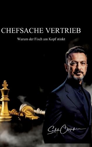 Chefsache Vertrieb: Warum der Fisch am Kopf stinkt