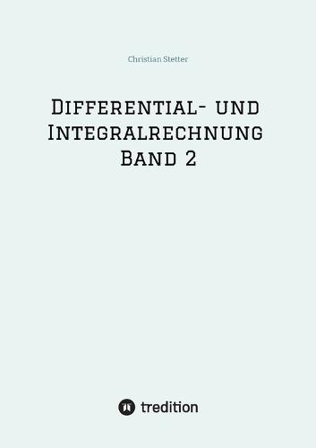 Differential- und Integralrechnung Band 2