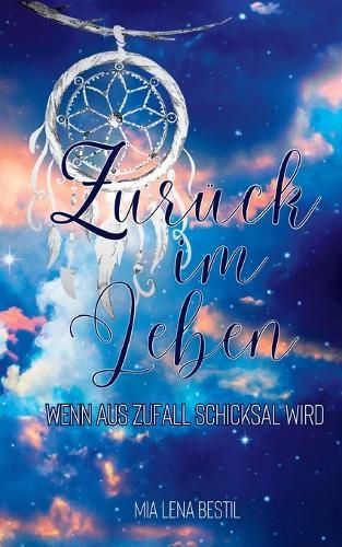 Zurück im Leben: Wenn aus Zufall Schicksal wird